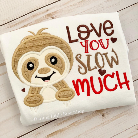 Love you slow much Valentine Bodysuit or Shirt -- Boy sloth shirt - Darling Little Bow Shop