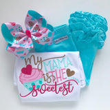 My Mama is the Sweetest Mother's Day shirt or bodysuit for girls -- cupcake theme in pink and aqua - Darling Little Bow Shop