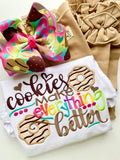 Cookies make everything better shirt in rainbow colors - Darling Little Bow Shop
